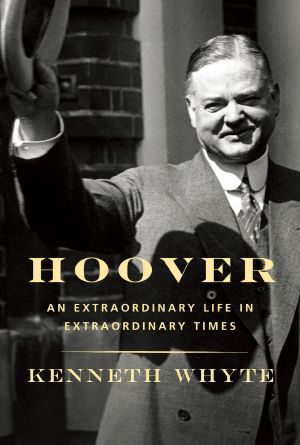 [Hoover 01] • Hoover · the Life and Times of Herbert Hoover